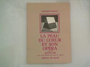 Bild des Verkufers fr La Peau du Coeur et Son Opra zum Verkauf von JLG_livres anciens et modernes