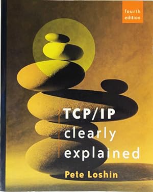 Bild des Verkufers fr TCP/IP Clearly Explained. 4th Edition. zum Verkauf von Entelechy Books
