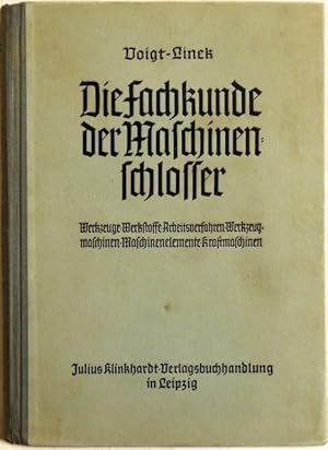 Bild des Verkufers fr Die Fachkunde der Maschinenschlosser und der verwandten Berufe; zum Verkauf von Peter-Sodann-Bibliothek eG