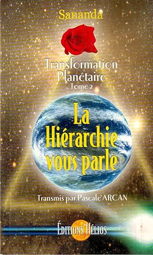 Bild des Verkufers fr Transformation Plantaire. Tome 2. La hirarchie vous parle. zum Verkauf von ARTLINK