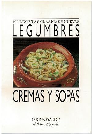 Seller image for 200 recetas clsicas y nuevas de legumbres, cremas y sopas for sale by Librera Dilogo