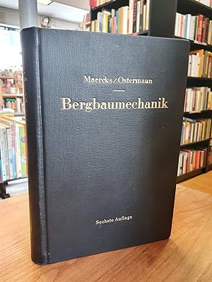 Bergbaumechanik, Lehrbuch für bergmännische Lehranstalten - Handbuch für den praktischen Bergbau,