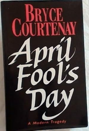 Seller image for April Fool's Day : A Modern Tragedy for sale by Chapter 1