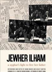Seller image for Jewher Ilham : A Uyghur's Fight to Free Her Father for sale by GreatBookPrices