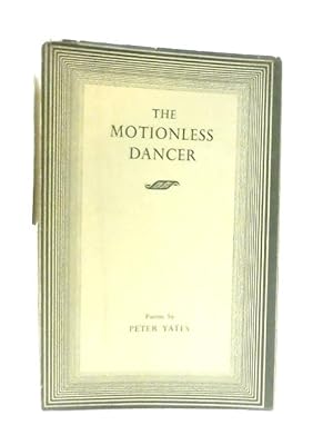 Imagen del vendedor de The Motionless Dancer and Other Poems a la venta por World of Rare Books