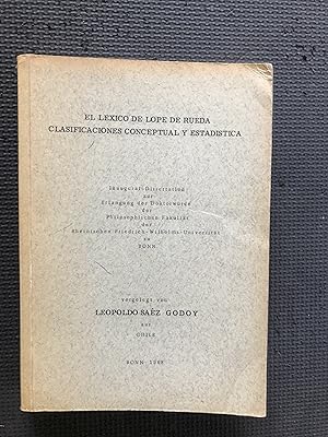 Imagen del vendedor de El Lexico de Lope de Rueda Clasificaciones Conceptual y Estadstica; Inaugural-Dissertation zur Erlangung der Doktorwrde der Philosophischen Fakultt der Rheinischen Friedrich-Wilhelms-Universitat zu Bonn a la venta por Cragsmoor Books