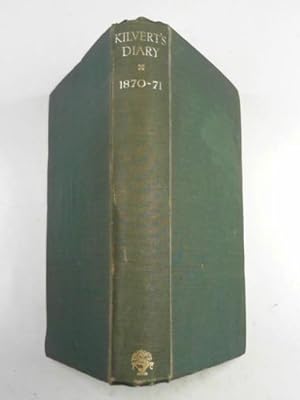 Immagine del venditore per Kilvert's Diary: selections from the Diary of the Rev. Francis Kilvert 1 January 1870 - 19 August 1871 venduto da Cotswold Internet Books