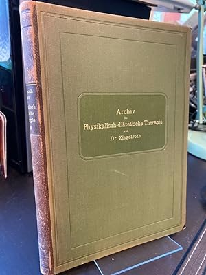 Archiv für Physikalisch-diätetische Therapie in der ärztlichen Praxis. Publikations-Organ des Aer...