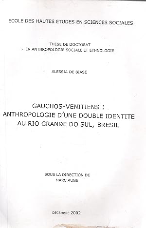 Image du vendeur pour Gauchos-Venitiens;anthropologie d'une double identite au Rio Grande do Sul,Bresil mis en vente par JP Livres