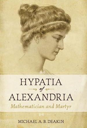 Seller image for Hypatia of Alexandria : Mathematician and Martyr for sale by GreatBookPrices