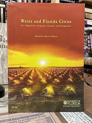 Water and Florida Citrus: Use, Regulation, Irrigation, Systems, and Management