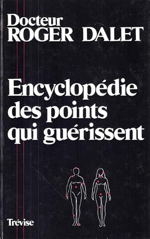 Seller image for Encyclopdie Des Points Qui Gurissent for sale by Au vert paradis du livre