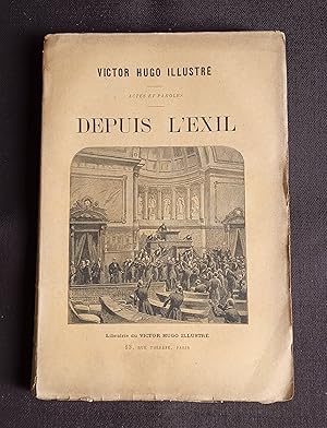 Victor Hugo illustré - Actes et paroles - Depuis l'exil 1870-1885