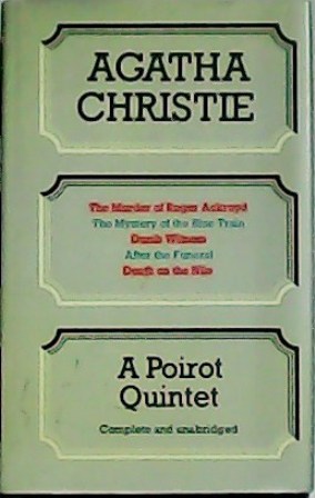 Seller image for A Poirot Quintet: The Murder of Roger Ackroyd / The Mystery of the Blue Train / Dumb Witness / After the Funeral / Death on the Nile. for sale by Librera y Editorial Renacimiento, S.A.