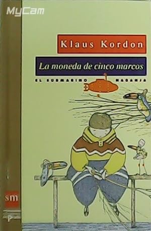 Imagen del vendedor de La moneda de cinco marcos. a la venta por Librería y Editorial Renacimiento, S.A.