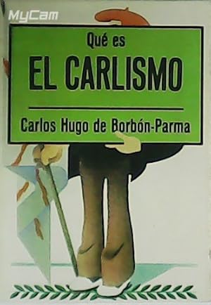 Imagen del vendedor de Qu es el Carlismo. Seguido de Las formas de Gobierno y el Carlismo. a la venta por Librera y Editorial Renacimiento, S.A.