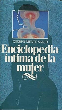 Imagen del vendedor de Enciclopedia de la mujer. Colaboradores: Gisela Dallenbach-Hellweg, Liselotte Mettler, Eva Drin-Bassenge, Karin Emmer, Hartmut Horst, Wolfgang Sistig, Gisela Schaumann-Dunkhase, Ekkhart Blunck, Drte Meyer. Traduccin de Luis Ogg. a la venta por Librera y Editorial Renacimiento, S.A.