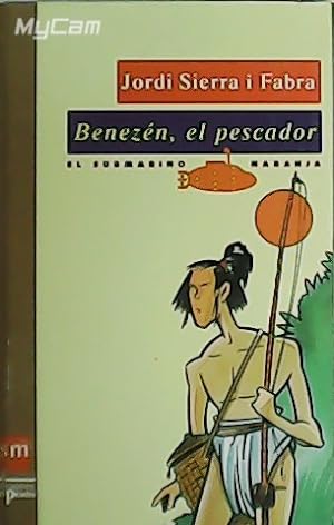 Imagen del vendedor de Benezn, el pescador. Premio Gran Angular 1982. Premio C.C.E.I 1991 a la venta por Librera y Editorial Renacimiento, S.A.