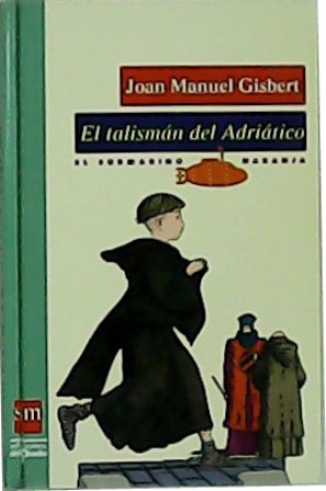 Imagen del vendedor de El talismn del Adritico. Ilustraciones de Alfonso Ruano. a la venta por Librera y Editorial Renacimiento, S.A.
