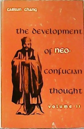 Image du vendeur pour The development of neo-confucian thought. Volume II. mis en vente par Librera y Editorial Renacimiento, S.A.