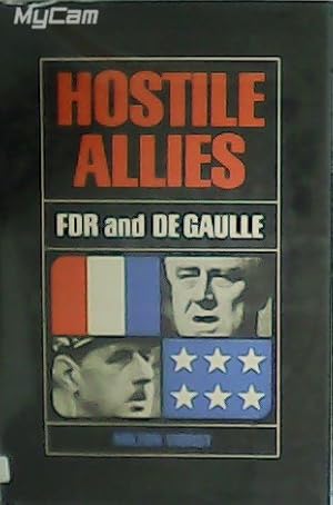 Imagen del vendedor de Hostile Allies. FDR and Charles De Gaulle. a la venta por Librera y Editorial Renacimiento, S.A.