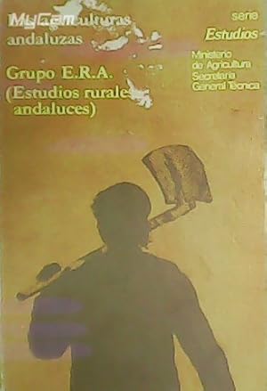 Imagen del vendedor de Las agriculturas andaluzas. grupo E.R.A. (Estudios rurales andaluces). a la venta por Librera y Editorial Renacimiento, S.A.