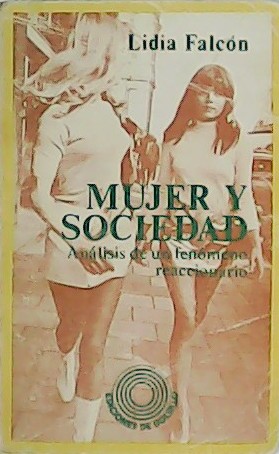 Imagen del vendedor de Mujer y sociedad (Anlisis de un fenmeno reaccionario). a la venta por Librera y Editorial Renacimiento, S.A.