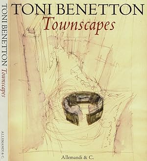 Seller image for Toni Benetton.Townscapes for sale by Biblioteca di Babele