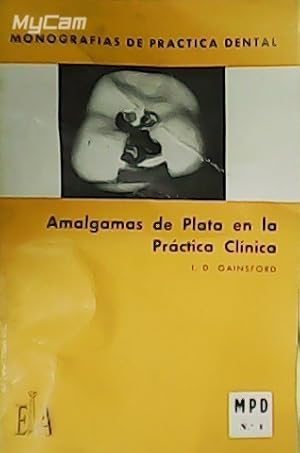 Imagen del vendedor de Amalgamas de Plata en la Prctica Clnica. a la venta por Librera y Editorial Renacimiento, S.A.