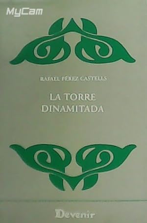 Imagen del vendedor de La torre dinamitada. a la venta por Librera y Editorial Renacimiento, S.A.