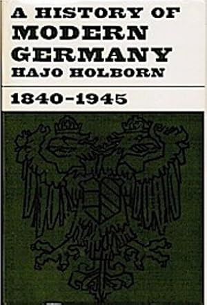 Seller image for A history of Modern Germany (1840-1945). for sale by Librera y Editorial Renacimiento, S.A.