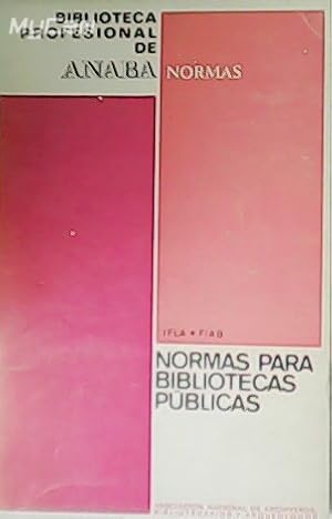 Imagen del vendedor de Normas para bibliotecas pblicas.Federacin Internacional de Asociaciones de Bibliotecarios a la venta por Librera y Editorial Renacimiento, S.A.