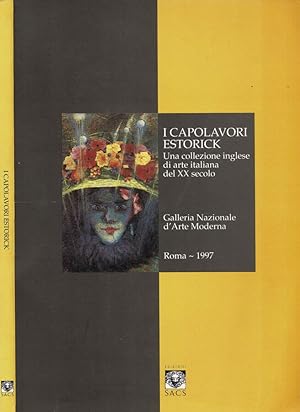 Imagen del vendedor de I capolavori Estorick. Una collezione inglese di arte italiana del XX secolo a la venta por Biblioteca di Babele