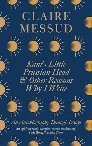 Seller image for Kant's Little Prussian Head and Other Reasons Why I Write (Paperback) for sale by Grand Eagle Retail