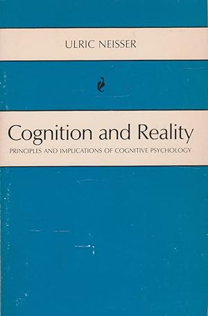 Seller image for Cognition and Reality: Principles and Implications of Cognitive Psychology for sale by The Glass Key