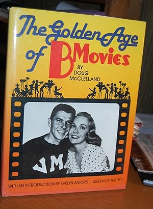 Seller image for The Golden Age of B Movies. for sale by Dark Parks Books & Collectibles