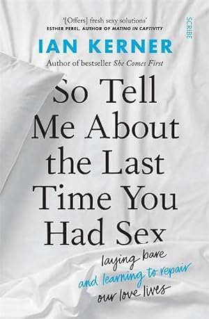 Bild des Verkufers fr So Tell Me About the Last Time You Had Sex (Paperback) zum Verkauf von Grand Eagle Retail