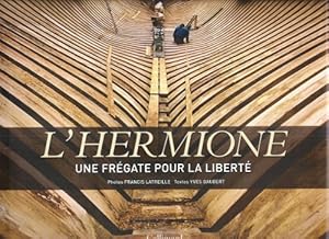 Seller image for L'HERMIONE , Une Frgate Pour La Libert for sale by Au vert paradis du livre