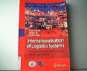 Internationalisation of Logistics Systems - How Chinese and German companies enter foreign markets.