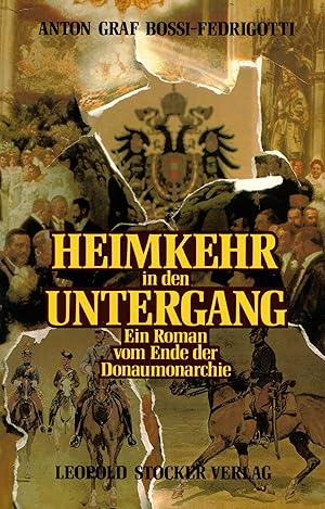 Image du vendeur pour Heimkehr in den Untergang. Ein Roman vom Ende der Donaumonarchie mis en vente par Paderbuch e.Kfm. Inh. Ralf R. Eichmann