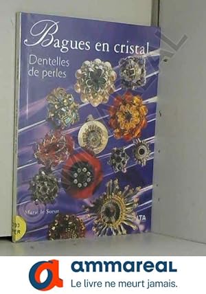 Bild des Verkufers fr Bagues en cristal : Dentelles de perles zum Verkauf von Ammareal