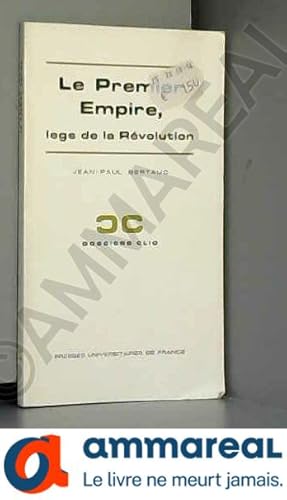 Image du vendeur pour le 1er empire legs de la rvolution [Hardcover] jean-paul bertaud mis en vente par Ammareal