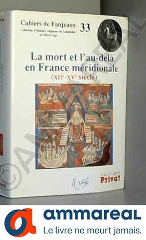 Bild des Verkufers fr La mort et l'au-del en France mridionale : XIIe-XVe sicle zum Verkauf von Ammareal