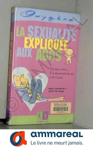 Seller image for La Sexualit explique aux ados for sale by Ammareal