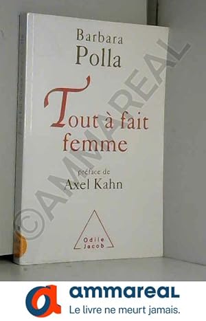 Seller image for Tout  fait femme: Prface d'Axel Kahn for sale by Ammareal