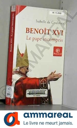 Bild des Verkufers fr Benot XVI : Le pape incompris zum Verkauf von Ammareal