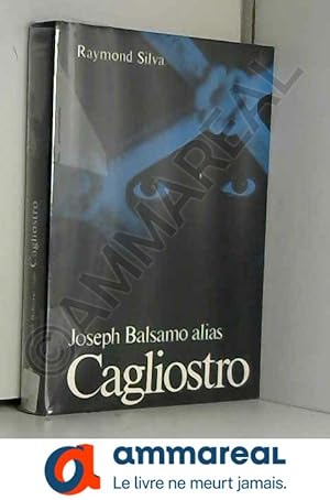 Bild des Verkufers fr Joseph balsamo alias cagliostro zum Verkauf von Ammareal