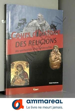 Image du vendeur pour Cours d'histoire des religions, des spiritualits et des philosophies mis en vente par Ammareal