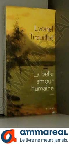 Seller image for La belle amour humaine for sale by Ammareal