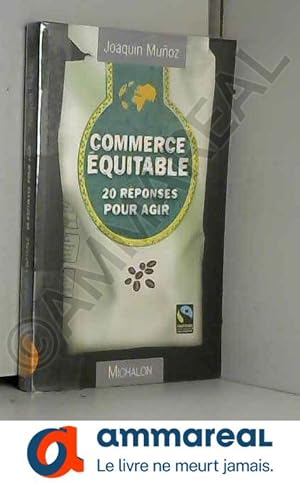 Seller image for Commerce quitable 20 raisons pour agir for sale by Ammareal